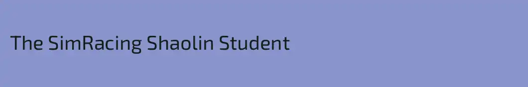 The SimRacing Shaolin Student